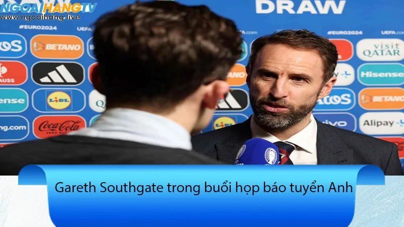 Gareth Southgate trong buổi họp báo tuyển Anh